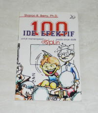 Image of 100 Ide Efektif Untuk Menerapkan Disiplin Pada Anak Didik