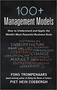 Image of 100+ Management Models : How to Understand and Apply the World's Most Powerful Business Tools