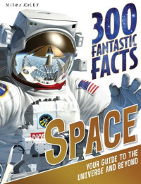 Image of 300 Fantastic Facts : Space