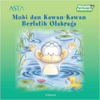 Image of Mobi dan Kawan-Kawan Berlatih Olahraga : Seri Cerita Sahabat Kecilku