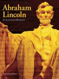 Image of Abraham Lincoln : An Illustrated Biography