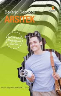 Image of Bekerja Sebagai Arsitek : Referensi Bimbingan Karier