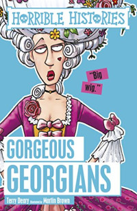 Image of Horrible Histories : Gorgeous Georgians