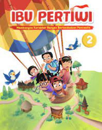 Image of IBU PERTIWI : Membangun Karakter Bangsa Berdasarkan Pancasila UNTUK SD/MI KELAS 2 - Buku Murid