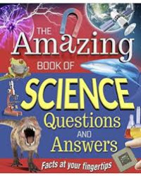 Image of The Amazing Book of Science Question and Answer Facts at your fingertips