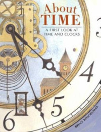 Image of About Time : a First Look at Time and Clocks