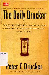 Image of The Daily Drucker: 366 Hari Wawasan dan Motivasi untuk Menyelesaikan Hal-Hal yang Benar