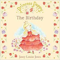 Image of Princess Poppy : Every Little Girl is a Princess , The Birthday