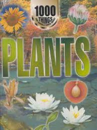 Image of 1000 THINGS YOU SHOULD KNOW ABOUT : PLANTS