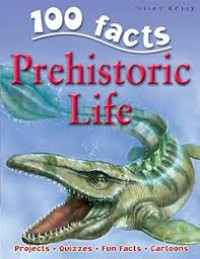 Image of 100 Facts Prehistoric Life