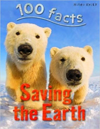 Image of 100 Facts : Saving the Earth