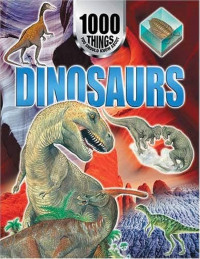 Image of 1000 THINGS YOU SHOULD KNOW ABOUT : DINOSAURS
