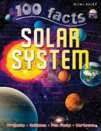 Image of 100 facts : Solar System = Projects, quizzes, Fun Facts, cartoons