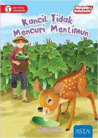 Image of Kancil Tidak Mencuri Mentimun : Seri Cerita Indonesiaku Level 1