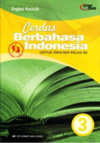 Image of Cerdas Berbahasa Indonesia untuk SMA/MA kelas XII KTAP 2006