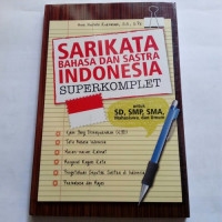 Image of Sarikata Bahasa Dan Sastra Indonesia Superkomplet Untuk SD, SMP, SMA, Mahasiswa dan Umum