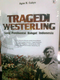 Image of Tragedi Westerling Sang Pembantai Rakyat Indonesia