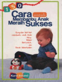 Image of 150 cara untuk membantu anak meraih sukses