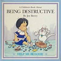 Image of A Children's Book About Being Destructive