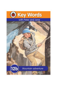 Image of Key Words with Peter and Jane : 12b Mountain adventure