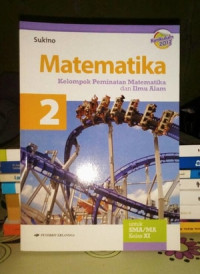 Image of Matematika , Kelompok Peminatan Matematika dan Ilmu Alam untuk SMA/MA Kelas XI K2013