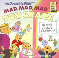 Image of The Berenstain Bears : Mad , Mad , Mad , Toy Craze