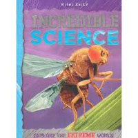 Image of INCREDIBLE SCIENCE : Explore The Extreme World