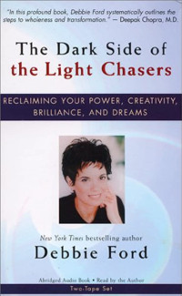 Image of The Dark Side of The Light Chasers : Reclaming Your Power, Creativity, Brilliance, and Dreams