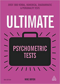 Image of Ultimate Psychometric Tests 3ed.: Over 1000 verbal, numerical, diagrammatic and personality tests