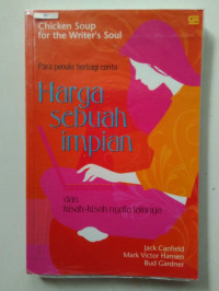 Image of Chicken Soup for the Writers Soul : Harga sebuah Impian dan kisah-kisah nyata lainnya