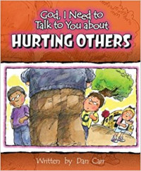 Image of God, I Need to Talk to You about Hurting Others