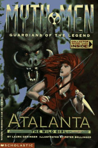 Image of MYTH MEN, GUARDIANS OF THE LEGEND : ATALANTA, THE WILD GIRL