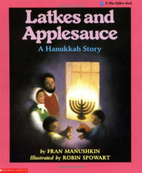 Image of Latkes and Applesauce , a Hanukkah Story
