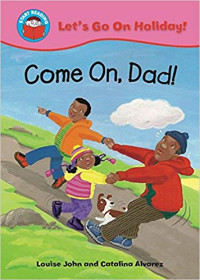 Image of Let's Go on Holiday!: Come on, Dad!