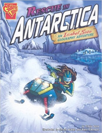 Image of Rescue in Antarctica an Isabel Soto Geography Adventure