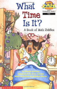 Image of What Time Is It? : A Book of Math Riddles