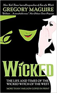 Image of Wicked , the Life and Times of the Wicked Witch of the West