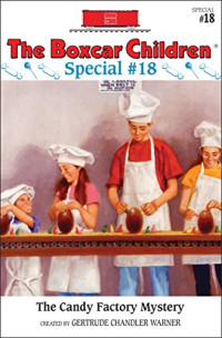 Image of The Boxcar Children : The Candy Factory Mystery , special 18