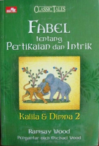Image of Fabel tentang Pertikaian dan Intrik: Kalila & Dimna 2