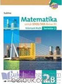 Image of Matematika untuk SMA/MA Kelas XI Kelompok Wajib Semester 2 K2013