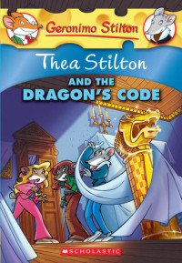 Image of Geronimo Stilton Thea Stilton AND THE DRAGON'S CODE