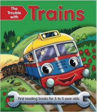 Image of The Trouble with Trains , first reading books for 3-5 year olds