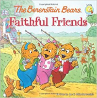 Image of The Berenstain Bears : Faithful Friends