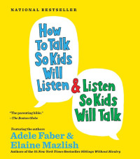 Image of How to Talk So Kids Will Listen & Listen So Kids Will Talk