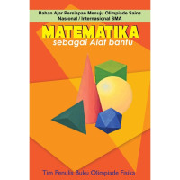 Image of Bahan Ajar Persiapan Menuju Olimpiade Sains Nasional / International : Matematika sebagai Alat Bantu