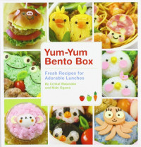 Image of Yum Yum Bento Box, Fresh Recipes for Adorable Lunches