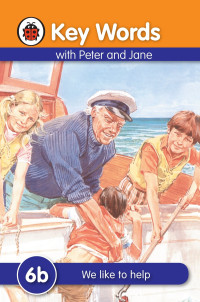 Image of Key Words with Peter and Jane : 6b We like to help