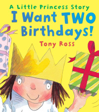 Image of A Little Princess Story : I Want Two Birthdays!