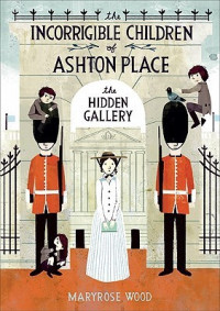 Image of Incorrigible Children of Ashton Place , the Hidden Gallery