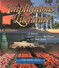 Image of Implications of Literature : An Integrated Literature / Language Arts Program for High School Students